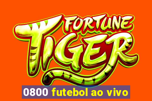 0800 futebol ao vivo